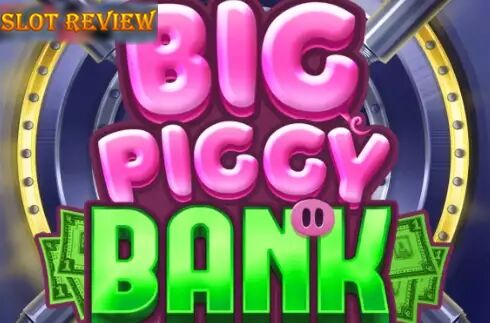 Big Piggy Bank